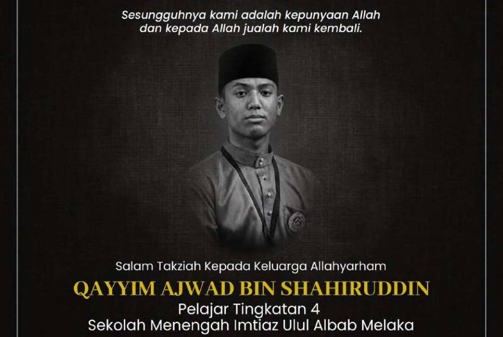 Dr Ahmad Zahid merakamkan ucapan takziah kepada seluruh ahli keluarga Allahyarham Qayyim Ajwad, warga SM Imtiaz Ulul Albab Melaka serta sahabat-sahabat yang turut merasai kehilangan pelajar Tingkatan Empat ini. - Foto: Ihsan FB Zahid Hamidi