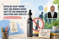 Persoalan besar yang perlu kita fikirkan bersama ialah berapa ramai lagi remaja perlu menjadi mangsa sebelum langkah pengawalan vape dilaksanakan secara menyeluruh? Gambar kecil: Nur Hidayati