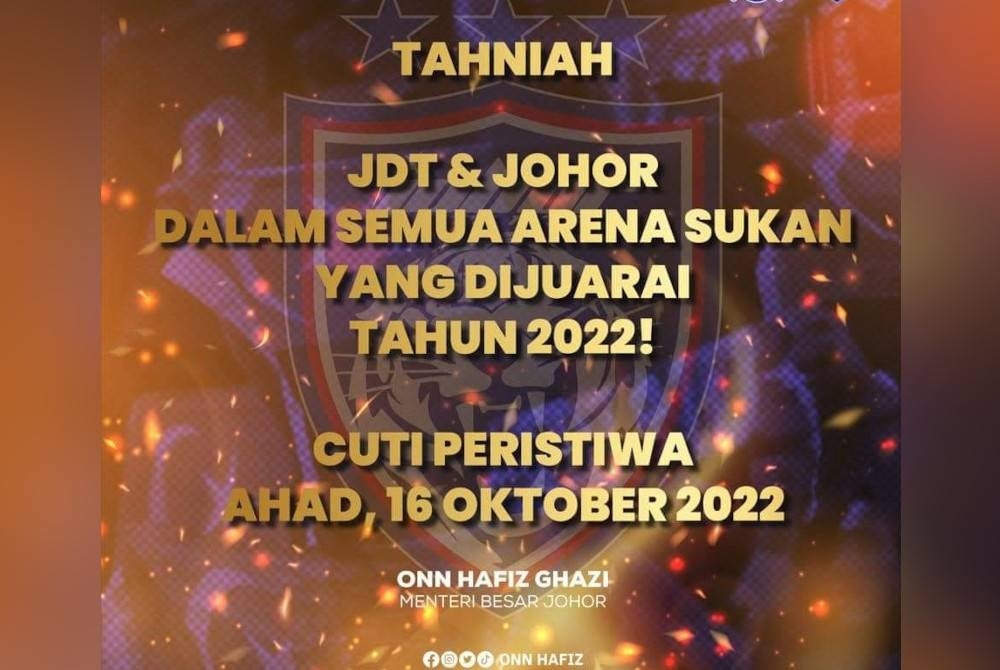 Johor announced Sunday as public holiday on top of the success of JDT Malaysia Super League champions tonight, Sukma and several other sport events. - Onn Hafiz Facebook Photo
