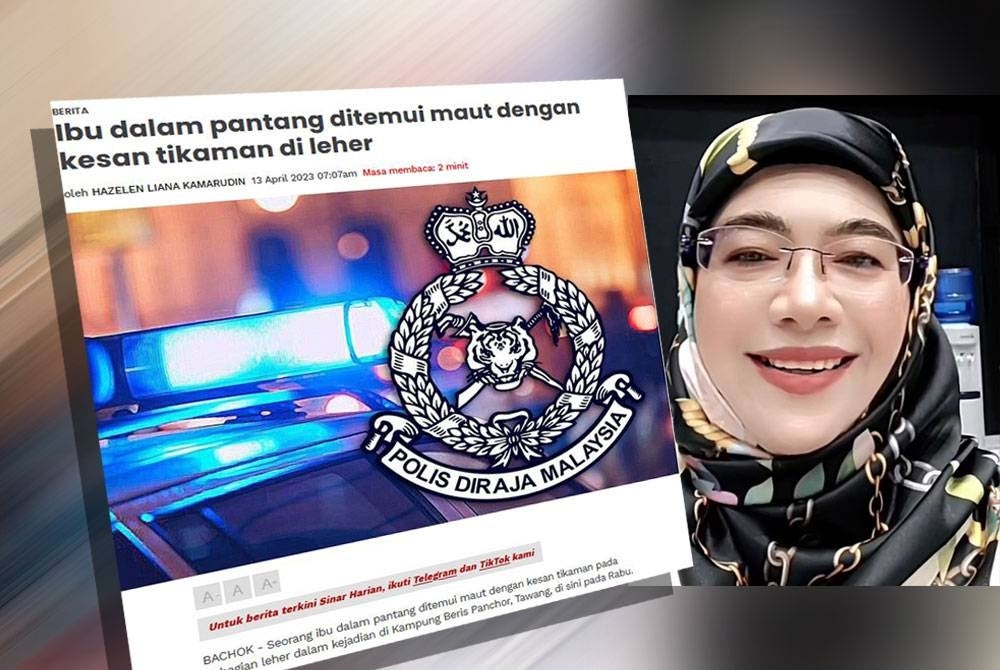 The Sinar report on a woman who was in her confinement period and was found dead with a stab wound to her neck.Dr Fauziah Mohd Saad (right).