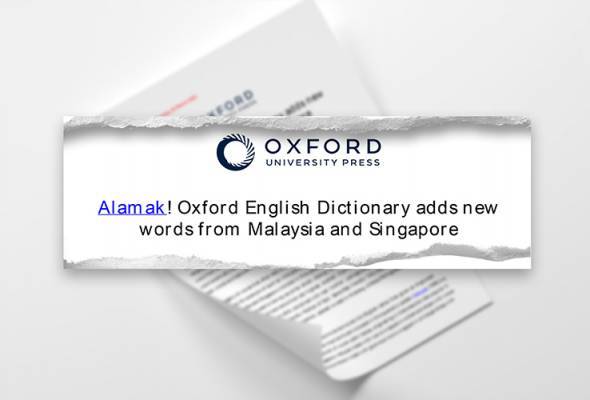 Notably, 'alamak,' a popular interjection for surprise, disappointment, or shock, is among the new additions.