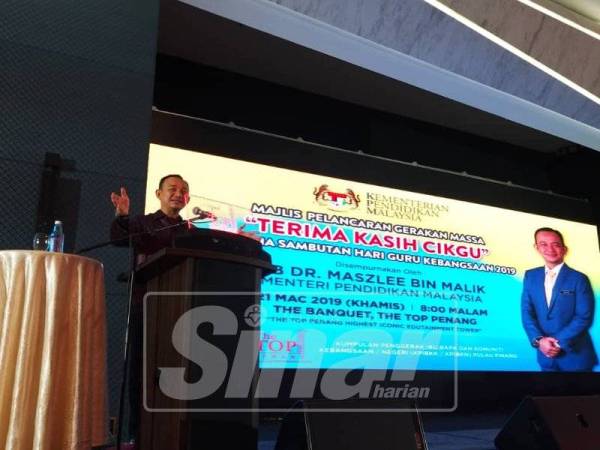Maszlee berucap ketika melancarkan Gerakan Massa: 'Terima Kasih Cikgu' Peringkat Kebangsaan Sempena Sambutan Hari Guru ke-48, 2019 tadi.