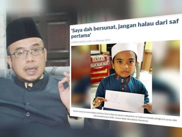 Sebelum ini tular sepucuk surat dari seorang kanak-kanak di media sosial yang meluahkan rasa kesalnya kerana dihalau ke saf belakang ketika solat di sebuah surau. Gambar kiri: Mufti Perlis, Datuk Dr Mohd Asri Zainul Abidin