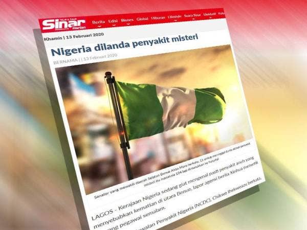 Laporan Sinar Harian hari ini mengenai penyakit misteri melanda Nigeria sejak tiga minggu lalu hingga mengorbankan empat orang.