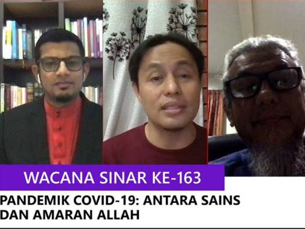 Panelis Wacana Siri 163 bertajuk Pandemik Covid-19: Antara Sains dan Amarah ALLAH yang disiarkan secara langsung di laman web Sinar Harian malam ini.