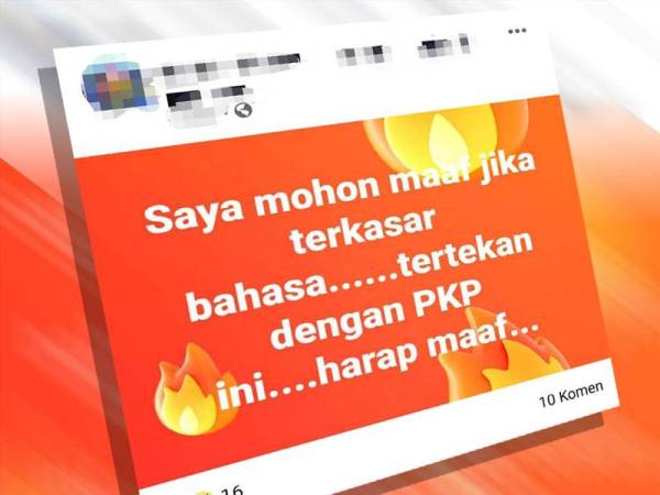 Pemilik akaun terbabit memuat naik status permohonan maaf berikutan tekanan dihadapi semasa perlaksanaan PKP.