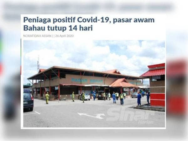 Pasar Awam Bahau ditutup 14 hari bermula esok sehingga 10 Mei depan selepas seorang peniaga di pasar awam tersebut didapati positif Covid-19 pada Jumaat lalu.