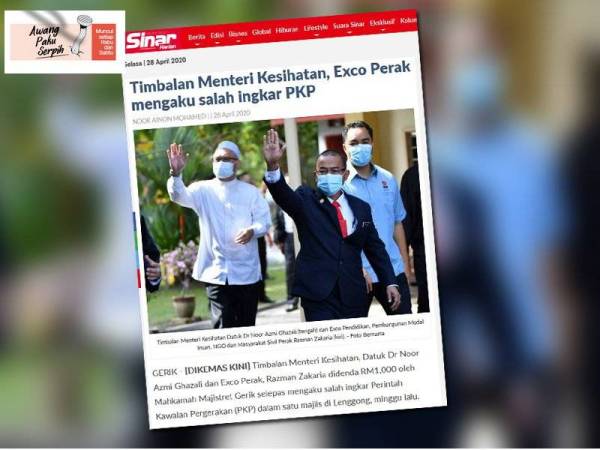 Laporan Sinar Harian semalam berkaitan kes membabitkan Timbalan Menteri Kesihatan dan Exco Perak yang didenda RM1,000 kerana melanggar PKP, minggu lalu.