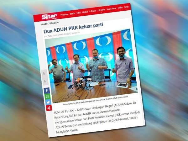 Laporan Sinar Harian berkaitan dua ADUN yang mengumumkan keluar PKR dan menjadi ADUN Bebas menyokong kepimpinan Perdana Menteri, Tan Sri Muhyiddin Yassin.