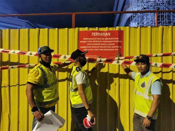 Notis penutupan dilakukan DBKL selepas mendapati kerja pembinaan yang dijalankan itu tidak mendapat kebenaran.