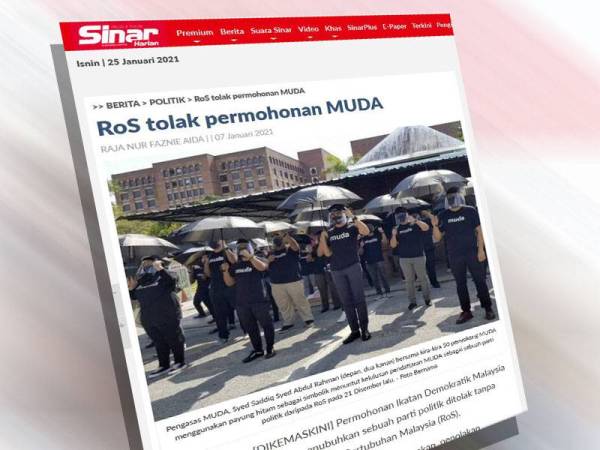 Laporan Sinar Harian pada 7 Januari lalu mengenai permohonan Muda untuk menubuhkan sebuah parti politik ditolak oleh RoS.