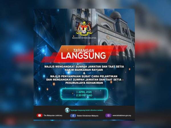 Pihak Badan Kehakiman akan menyiarkan secara langsung Majlis Mengangkat Sumpah Jawatan dan Taat Setia lima Hakim Mahkamah Tinggi sebagai Hakim Mahkamah Rayuan pada Khamis ini.