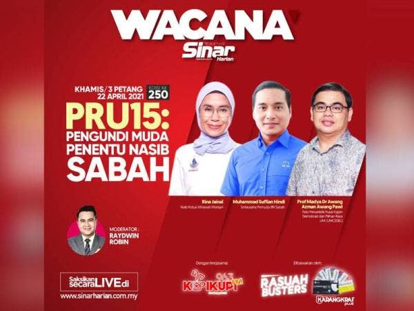 Wacana Sinar Harian PRU15: Pengundi muda penentu nasib Sabah yang akan disiarkan secara langsung pada 22 April.