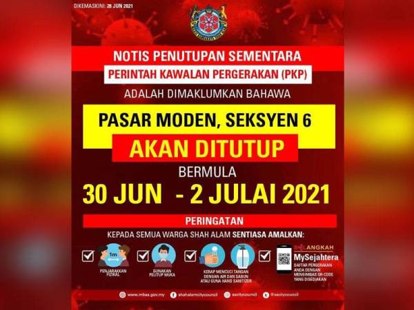Notis pemakluman penutupan Pasar Moden Seksyen 6 bermula esok.