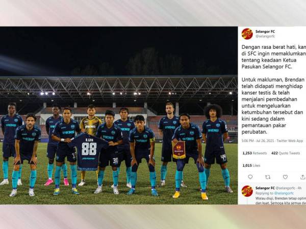 Hantaran mengenai keadaan kesihatan Brendan Gan dikongsi di laman sosial Selangor FC.