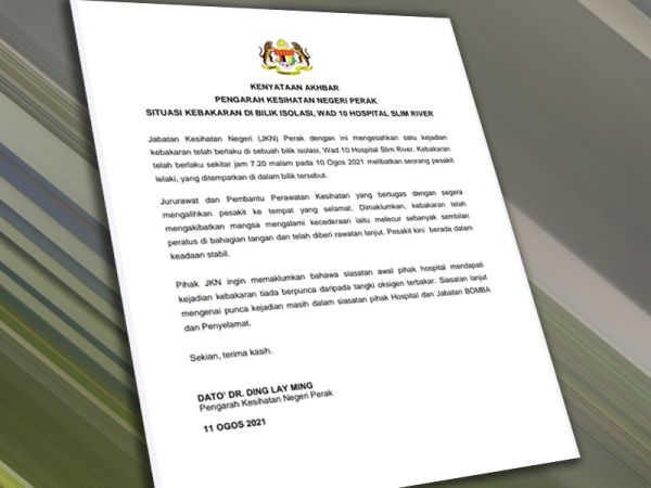 Kenyataan akhbar Jabatan Kesihatan Negeri Perak mengenai kejadian kebakaran di bilik isolasi, Wad 10 Hospital Slim River.