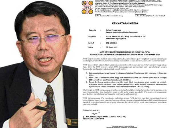 NUTP menggesa KPM menangguhkan pembukaan sekolah sehingga ke waktu yang lebih selamat demi keselamatan murid dan warga pendidik. Gambar kiri: Harry Tan Huat Hock