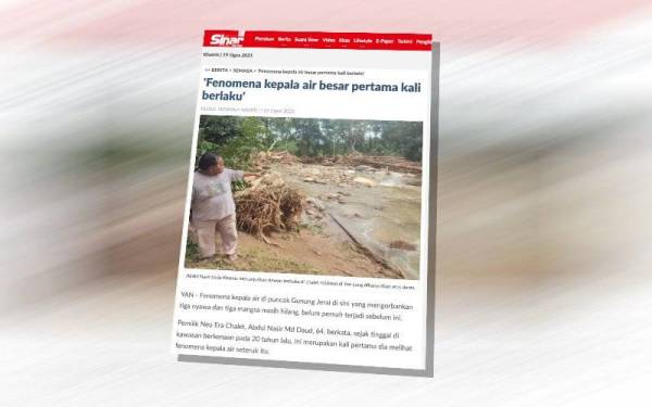 Laporan Sinar Harian pada Khamis mengenai fenomena kepala air di puncak Gunung Jerai sehingga menyebabkan banjir lumpur di Kuala Muda dan Yan, Kedah.