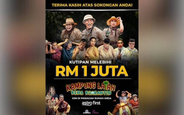 Filem Kampung Latah Kena Kuarantin meraih kutipan melebihi RM1 juta menerusi tayangan di platform Astro First sejak 9 September lepas. - Foto Facebook Kampung Latah Kena Kuarantin
