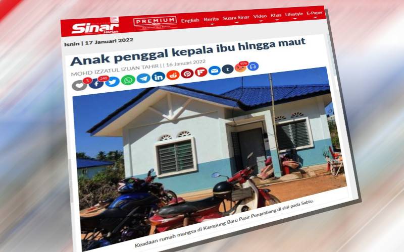 Sinar Harian melaporkan seorang wanita berusia 56 tahun maut dipercayai dipenggal kepala oleh anaknya dalam kejadian di Kampung Baru Pasir Penambang di sini pada Sabtu.