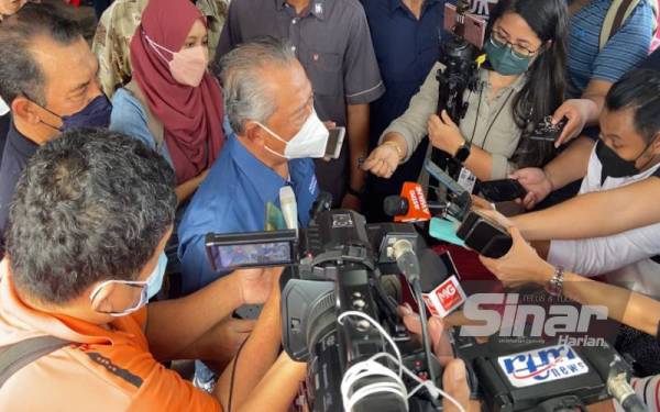 Muhyiddin ketika ditemui media pada Rabu.
