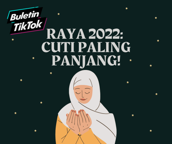 RAYA 2022 CUTI PALING PANJANG! (1)