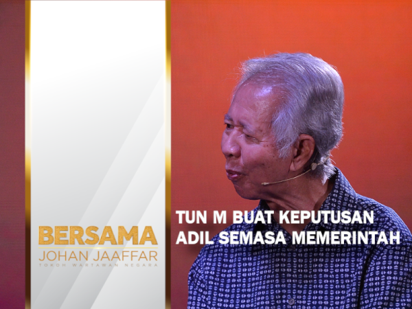 TUN M BUAT KEPUTUSAN ADIL SEMASA MEMERINTAHPORTAL 