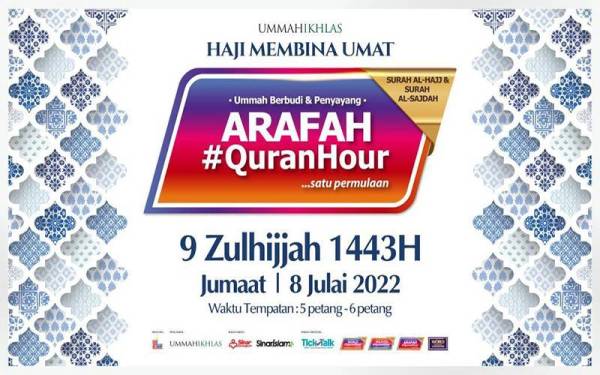 Arafah #QuranHour akan diadakan pada 8 Julai depan bersamaan 9 Zulhijjah.