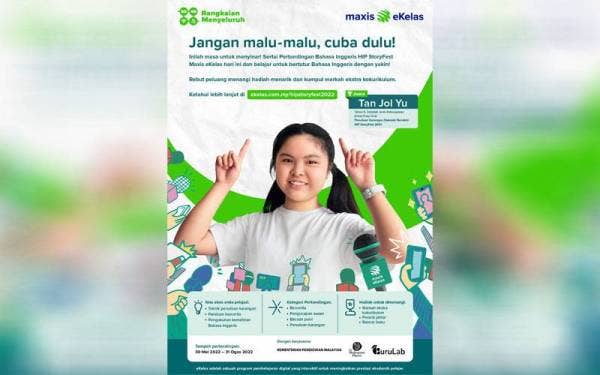 Pertandingan tahunan popular Maxis, eKelas Highly Immersive Programme (HIP) English Storyfest Maxis masih dibuka untuk penyertaan sehingga 31 Ogos ini.