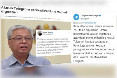 Pada Isnin Ismail Sabri memaklumkan akaun Telegram peribadi miliknya telah digodam oleh individu tidak bertanggungjawab. (Gambar kiri: Kenyataan dikeluarkan oleh Twitter berhubung akaun peribadi Ismail Sabri dan Saifuddin yang telah digodam pihak tidak bertanggungjawab.)