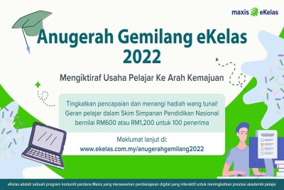 Maxis menganjurkan Anugerah Gemilang eKelas 2022 dan memberikan geran tunai kepada 100 pelajar.