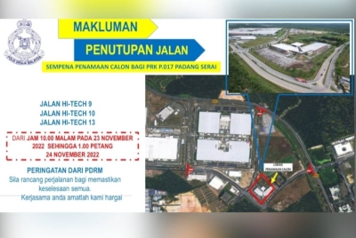 Antara laluan ditutup termasuk Jalan Hi-Tech 9, Jalan Hi-Tech 10 dan Jalan Hi-Tech 13 bagi membolehkan proses penamaan calon berjalan lancar.