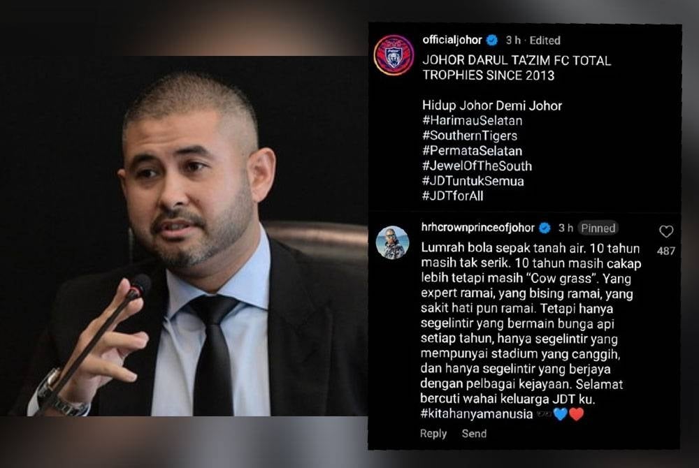 Komen Tunku Ismail di laman sosial mengenai lumrah bola sepak tempatan. Foto Instagram rasmi kelab, officialjohor.