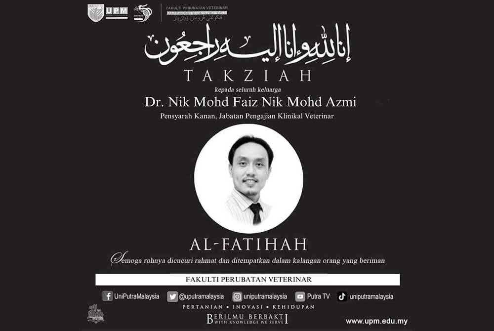 Ucapan takziah oleh Jabatan Pengajian Klinikal Veterinar Universiti Putra Malaysia (UPM)