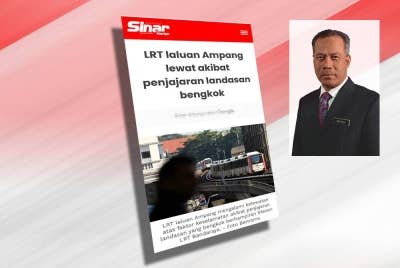 Laporan gangguan perkhidmatan LRT Laluan Ampang susulan kejadian penjajaran landasan bengkok. (Gambar kecil: Mahadi)