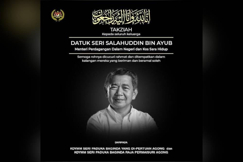 Al-Sultan Abdullah pada Isnin menzahirkan ucapan takziah kepada seluruh keluarga Allahyarham Salahuddin yang telah kembali ke rahmatullah pada Ahad. - Foto FB Istana Negara