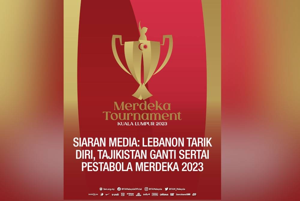 FAM mengumumkan Tajikistan akan menggantikan Lubnan di Pestabola Merdeka.