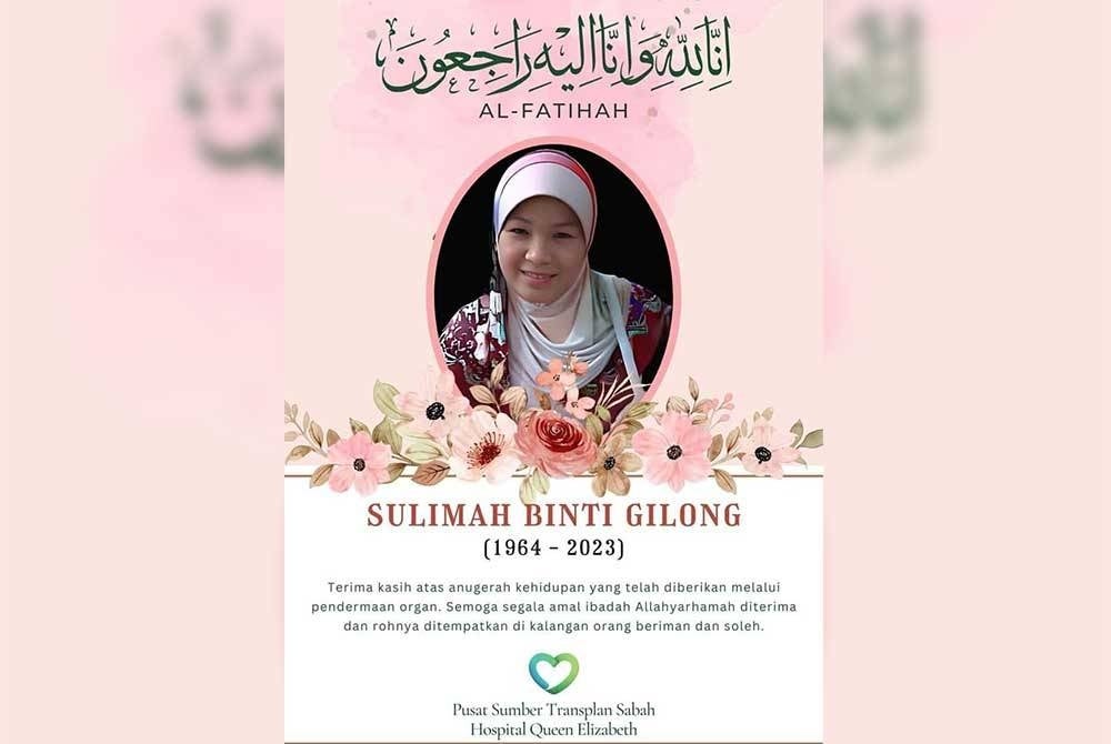 Allahyarham Sulimah mengalami kematian otak mendermakan organnya kepada lima pesakit lain di Sabah.