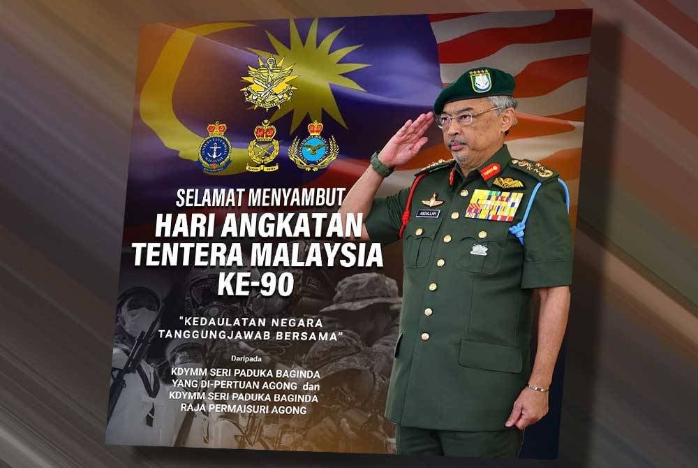 Tangkap layar ucapan selamat menyambut Hari Angkatan Tentera Malaysia ke-90 daripada Al-Sultan Abdullah di Facebook Istana Negara pada Sabtu.