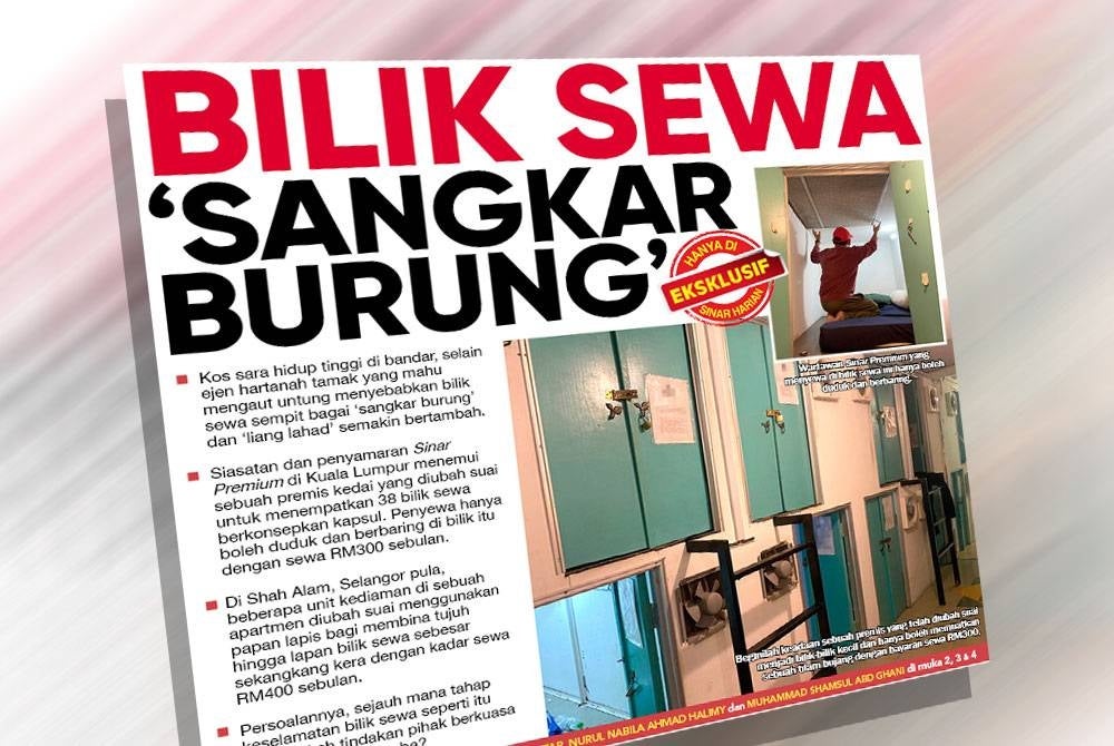 Pendedahan Sinar Premium berkaitan bilik sewa 'sangkar burung' yang disiarkan pada Selasa.