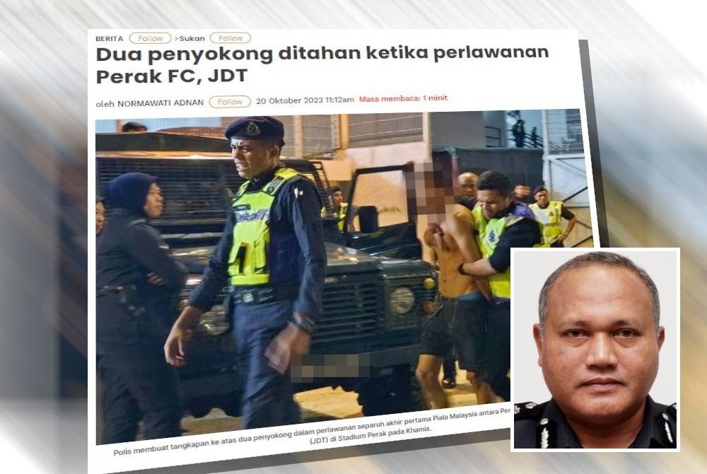Polis menahan dua lelaki melibatkan penyokong bola sepak dalam perlawanan separuh akhir pertama Piala Malaysia antara Perak FC dan Johor Darul Ta'zim (JDT) di Stadium Perak pada Khamis. Gambar kecil: Yahaya