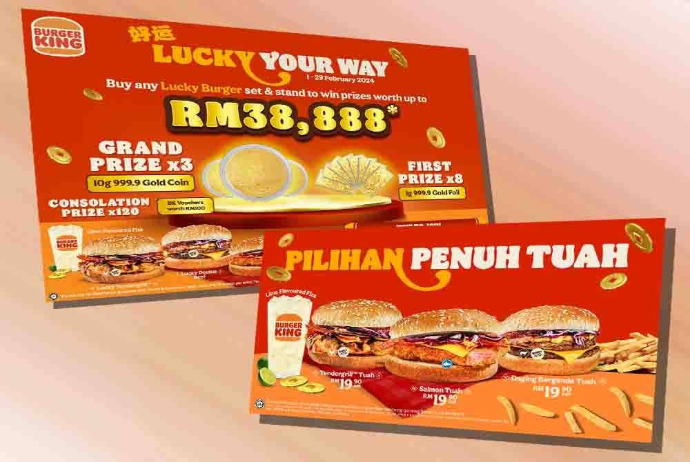 Burger King perkenalkan menu istimewa iaitu set hidangan 'Lucky Your Way ' sempena sambutan Tahun Baru Cina.