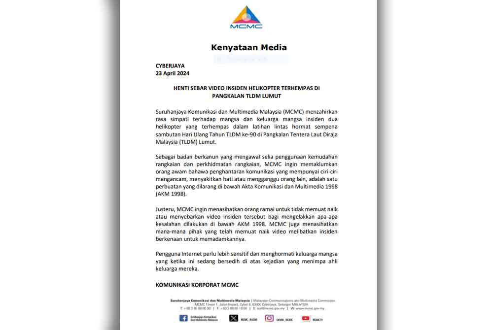 MCMC meminta orang ramai supaya tidak memuat naik atau menyebarkan video insiden dua helikopter yang terhempas di Pangkalan TLDM di Lumut pada Isnin.