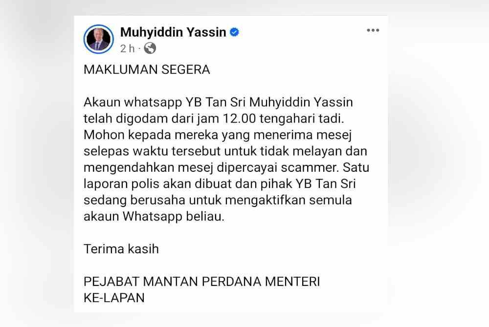 Hantaran di Facebook Muhyiddin pada Isnin yang memaklumkan mengenai akaun WhatsApp beliau digodam.