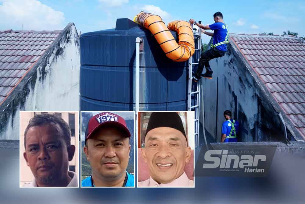 Tangki masih dalam keadaan baik dan selamat menyebabkan segelintir pemilik kediaman beranggapan tiada keperluan melakukan penyelenggaraan dan pembersihan tempat simpanan air bersih itu secara berkala. Gambar hiasan. Foto Sinar Harian-MOHD HALIM ABDUL WAHID. Gambar kecil dari kiri: Salehuddin, Mohd Khairul, Saiful Ramdzan
