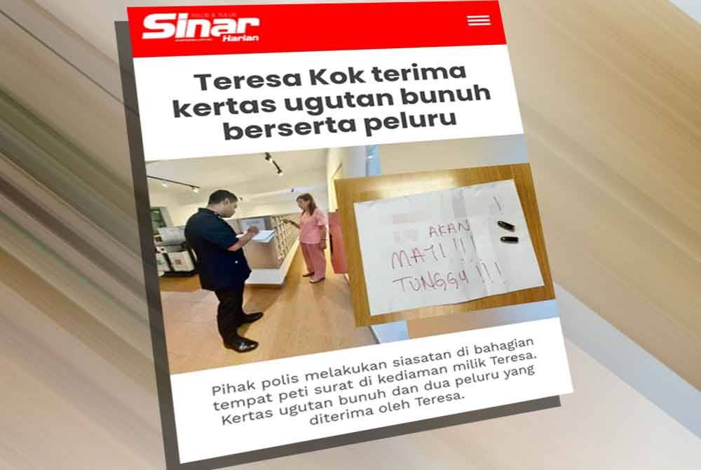 Laporan Sinar Harian berhubung kertas ugutan bunuh diterima Teresa dalam kejadian Sabtu.