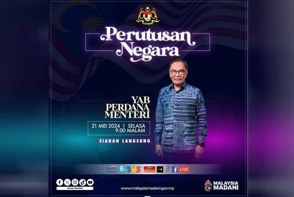 Poster Perutusan Negara yang akan disampaikan Perdana Menteri malam ini.