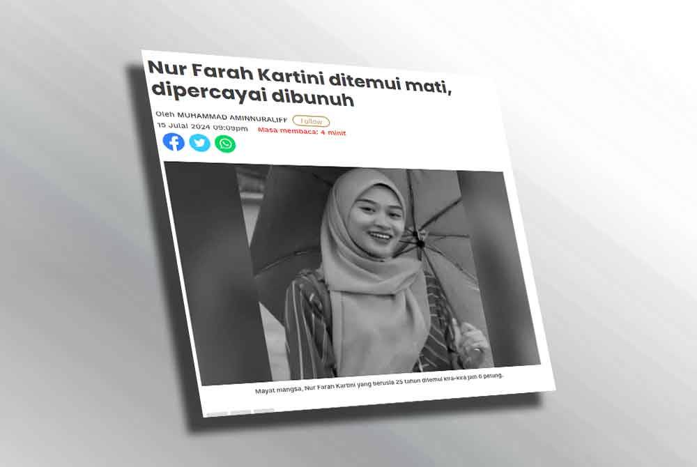 Sinar Harian melaporkan mayat Nur Farah Kartini yang hilang sejak 10 Julai lalu ditemukan pada petang Isnin.