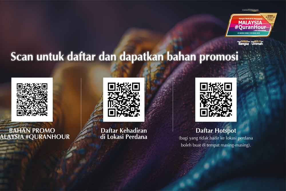 Pendaftaran bagi penglibatan secara fizikal dan 'hotspot' masih dibuka kepada umum, layari lawan sesawang https://quranhour.onpay.my/order/form/registrationmqh2024 atau mengimbas QR Code yang disediakan.