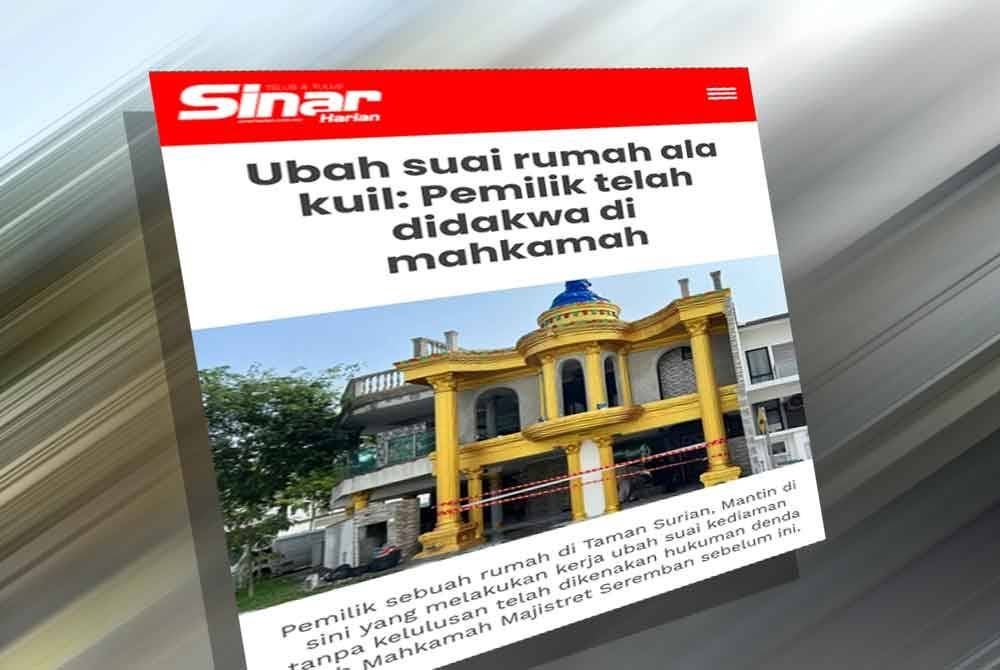 Laporan Sinar Harian berkenaan isu pengubahsuaian sebuah rumah di Taman Surian.